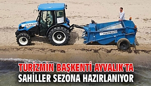 TURİZMİN BAŞKENTİ AYVALIK'TA SAHİLLER SEZONA HAZIRLANIYOR