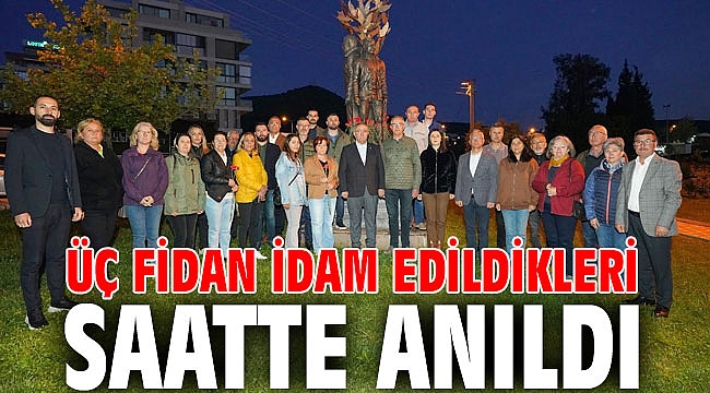 Üç fidan idam edildikleri saatte anıldı