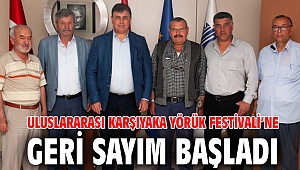 ULUSLARARASI KARŞIYAKA YÖRÜK FESTİVALİ’NE GERİ SAYIM BAŞLADI