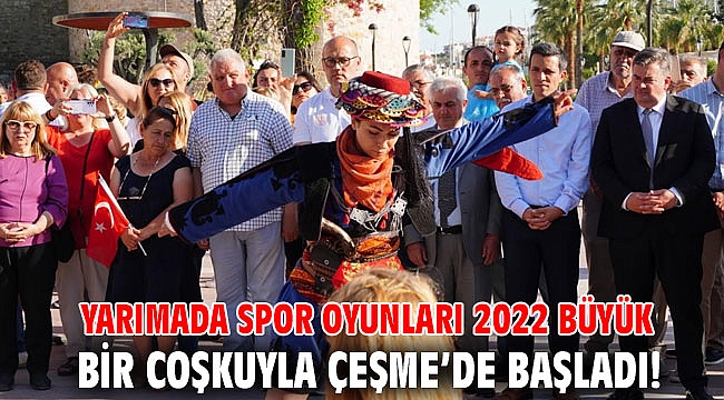 Yarımada Spor Oyunları 2022 büyük bir coşkuyla Çeşme’de başladı!