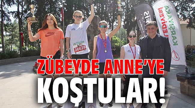 ZÜBEYDE ANNE’YE KOŞTULAR!