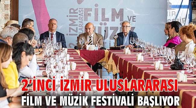2’inci İzmir Uluslararası Film ve Müzik Festivali Başlıyor