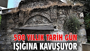 500 yıllık tarih gün ışığına kavuşuyor