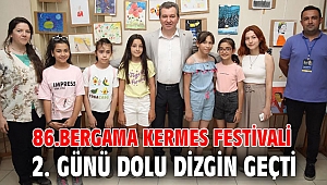 86.Bergama Kermes Festivali 2. günü dolu dizgin geçti 