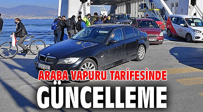 Araba vapuru tarifesinde güncelleme