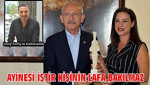 Ayinesi İştir Kişinin Lafa Bakılmaz