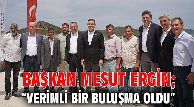 BAŞKAN MESUT ERGİN; “VERİMLİ BİR BULUŞMA OLDU”