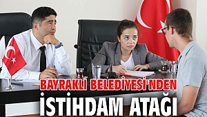 Bayraklı Belediyesi'nden istihdam atağı