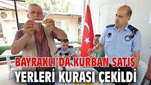 Bayraklı’da kurban satış yerleri kurası çekildi
