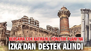 Bergama Çok Katmanlı Yönetim Planı’na İZKA’dan destek alındı