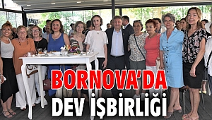 Bornova’da dev işbirliği