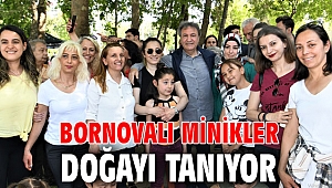 Bornovalı minikler doğayı tanıyor