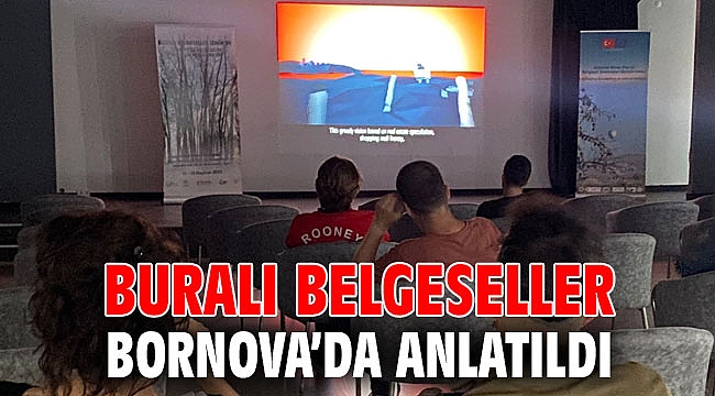 Buralı Belgeseller Bornova’da anlatıldı