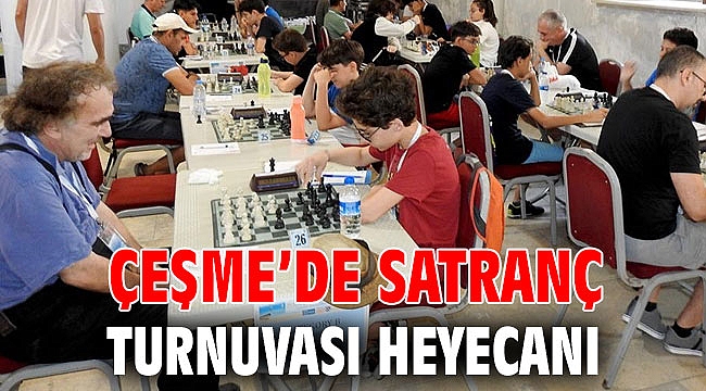 Çeşme’de Satranç Turnuvası heyecanı