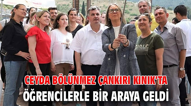CEYDA BÖLÜNMEZ ÇANKIRI KINIK’TA ÖĞRENCİLERLE BİR ARAYA GELDİ