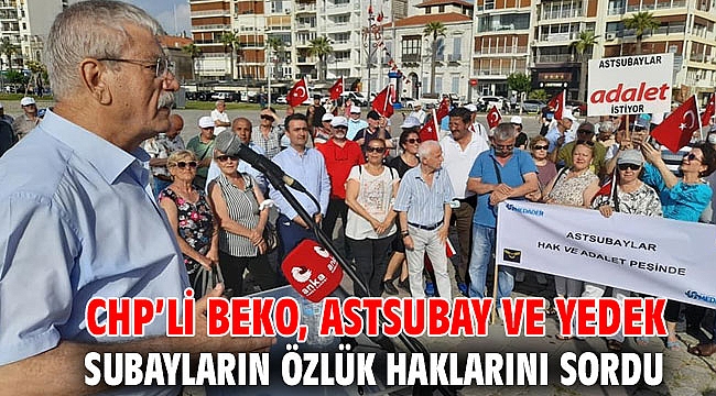 CHP’li Beko, astsubay ve yedek subayların özlük haklarını sordu