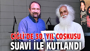 Çiğli’de 30. Yıl Coşkusu Suavi ile kutlandı