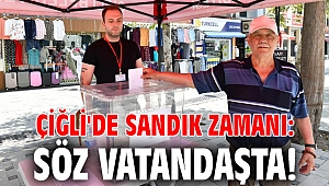 Çiğli'de Sandık Zamanı: Söz Vatandaşta!