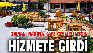 Dalyan Marina Kafe Çeşmeliler’in hizmete girdi
