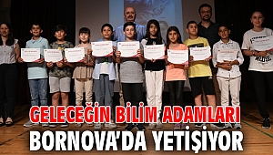 Geleceğin bilim adamları Bornova’da yetişiyor