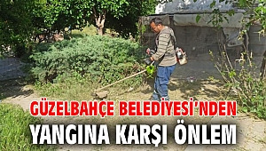 Güzelbahçe Belediyesi’nden Yangına Karşı Önlem