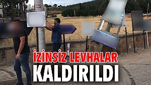 İZİNSİZ LEVHALAR KALDIRILDI