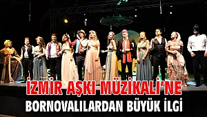 İzmir Aşkı Müzikali’ne Bornovalılardan büyük ilgi