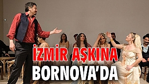 İzmir Aşkına Bornova’da