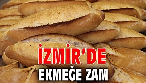 İzmir’de ekmeğe zam