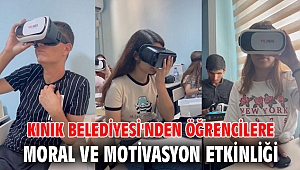 KINIK BELEDİYESİ'NDEN ÖĞRENCİLERE MORAL VE MOTİVASYON ETKİNLİĞİ