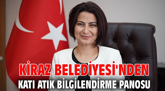 Kiraz Belediyesi'nden katı atık bilgilendirme panosu