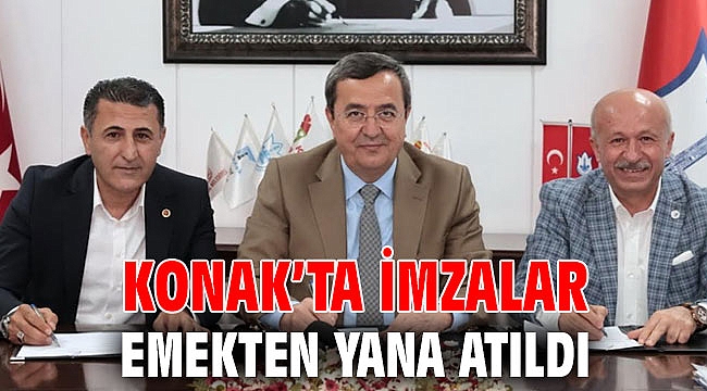 Konak’ta imzalar emekten yana atıldı