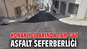 Konak yollarında tam gaz asfalt seferberliği 
