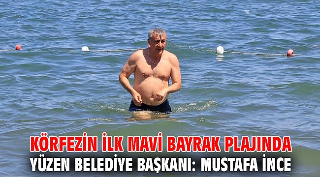 Körfezin İlk Mavi Bayrak Plajında Yüzen Belediye Başkanı