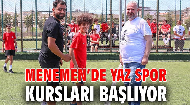 MENEMEN’DE YAZ SPOR KURSLARI BAŞLIYOR