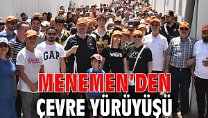 MENEMEN’DEN ÇEVRE YÜRÜYÜŞÜ
