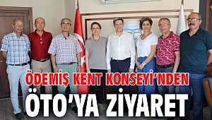 ÖDEMİŞ KENT KONSEYİ’NDEN ÖTO’YA ZİYARET