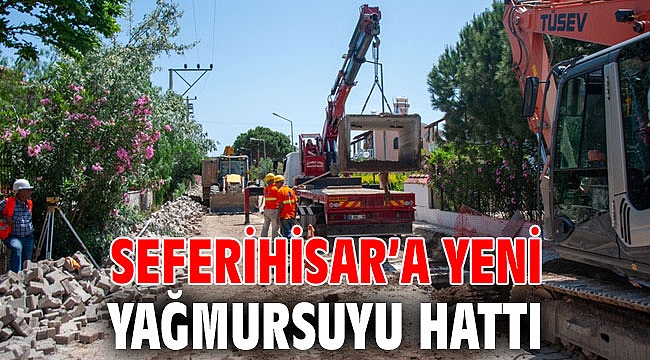 Seferihisar’a yeni yağmursuyu hattı