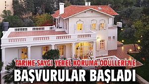 Tarihe Saygı Yerel Koruma Ödülleri'ne başvurular başladı