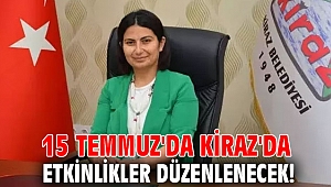 15 Temmuz'da Kiraz'da etkinlikler düzenlenecek!