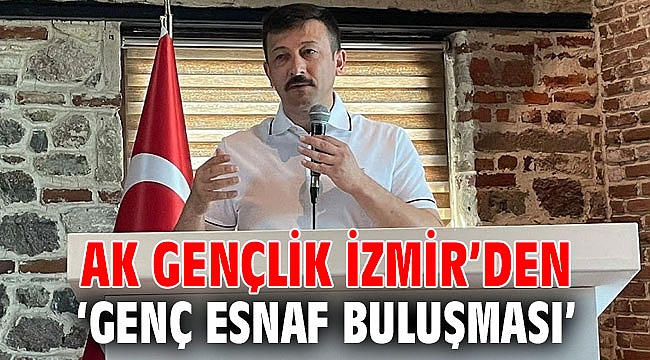 AK Gençlik İzmir’den ‘Genç Esnaf Buluşması’