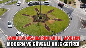AYVALIK KAVŞAKLARINI AKILLI, MODERN VE GÜVENLİ HALE GETİRDİ