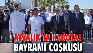 AYVALIK’TA KABOTAJ BAYRAMI COŞKUSU 