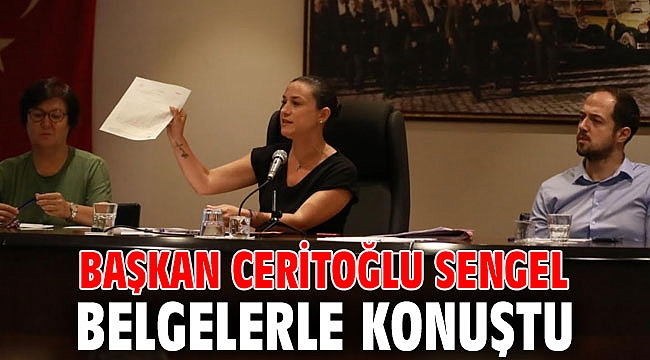 BAŞKAN CERİTOĞLU SENGEL BELGELERLE KONUŞTU