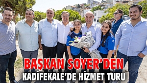 Başkan Soyer’den Kadifekale’de hizmet turu