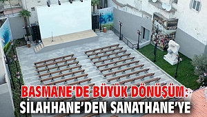 Basmane’de büyük dönüşüm: Silahhane’den Sanathane’ye