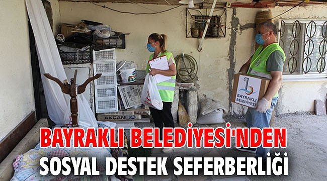 Bayraklı Belediyesi'nden sosyal destek seferberliği