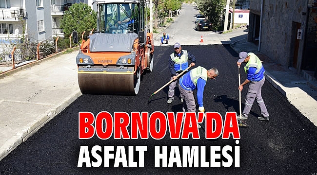 Bornova’da asfalt hamlesi