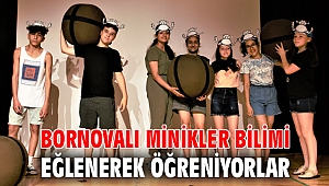 Bornovalı minikler bilimi eğlenerek öğreniyorlar