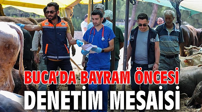 Buca’da bayram öncesi denetim mesaisi